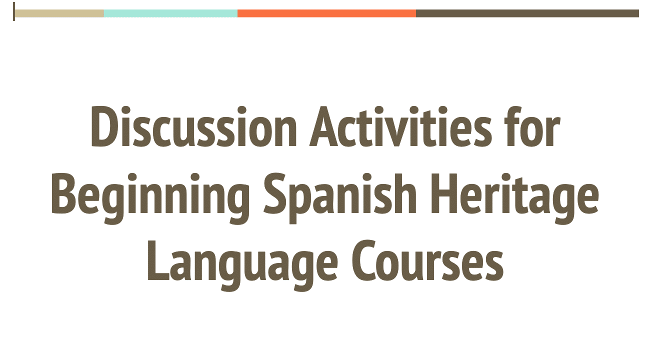 A collection of discussion activities for beginning Spanish heritage language courses